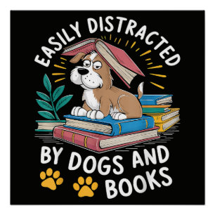 Easily Distracted by Dogs and Books Funny Pets Poster