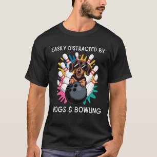 Easily Distracted By Dogs And Bowling - Funny T-Shirt