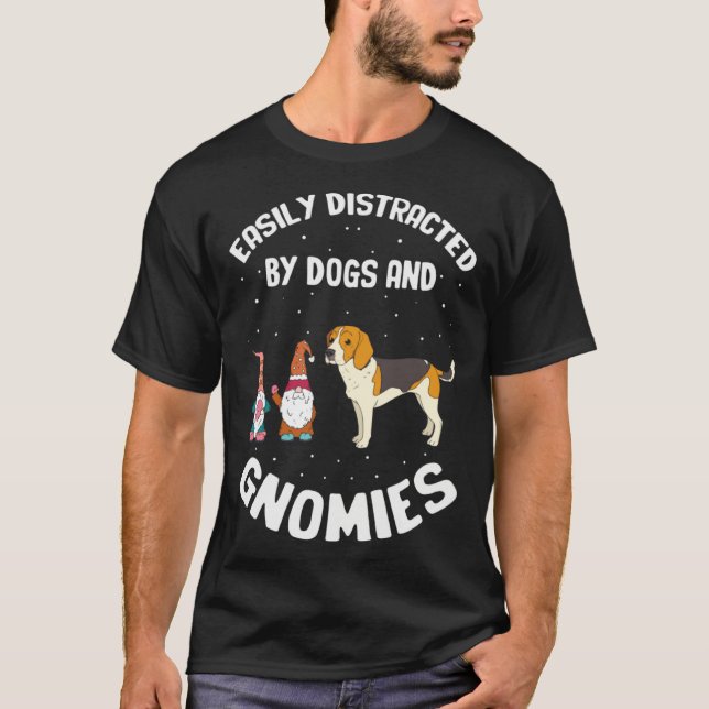 Easily Distracted by dogs and gnomies for Gnome Qu T-Shirt (Front)