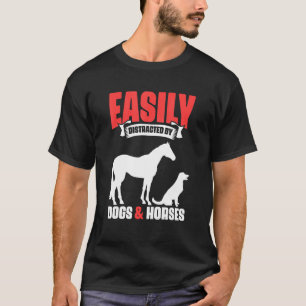 Easily Distracted By Dogs and Horses Barrel Racing T-Shirt