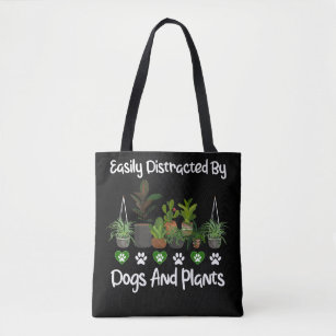 Easily DIstracted by Dogs And Plants Lover Tote Bag