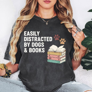 Easily Distracted By Dogs & Books Design T-Shirt