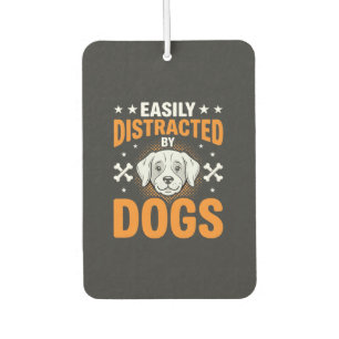 Easily Distracted By Dogs Car Air Freshener