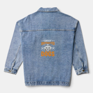 Easily Distracted By Dogs Denim Jacket