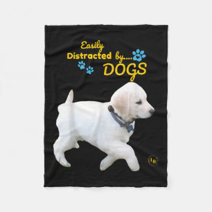 Easily Distracted By Dogs Fun Cheerful - Men Women Fleece Blanket