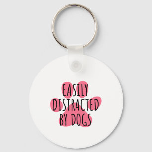 Easily distracted by dogs key ring