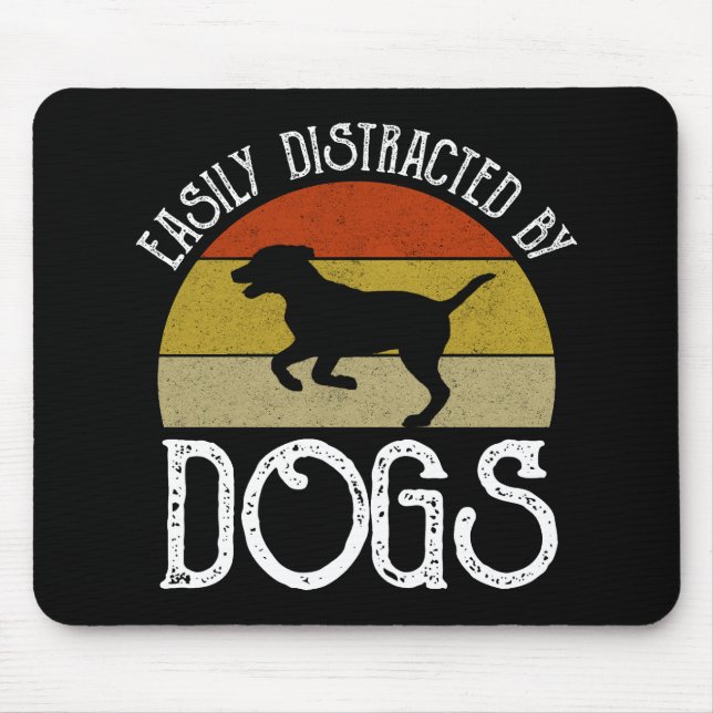 Easily Distracted By Dogs Mouse Mat (Front)