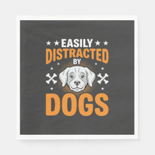 Easily Distracted By Dogs Napkin