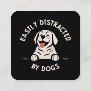 Easily distracted by dogs square business card