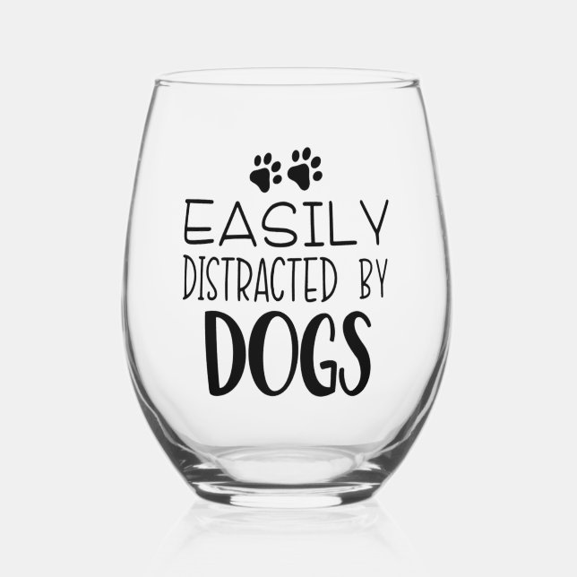 Easily distracted by Dogs Stemless Wine Glass (Front)