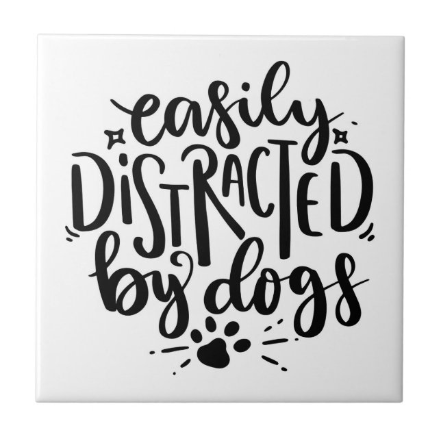 Easily Distracted By Dogs Tile (Front)