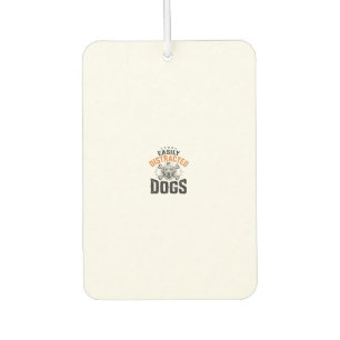 Easily Distracted By Dogs Vintage Dog Lover Design Car Air Freshener