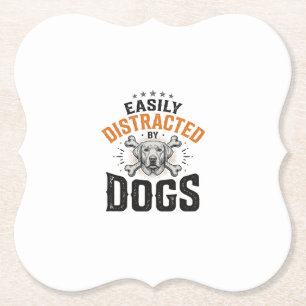 Easily Distracted By Dogs Vintage Dog Lover Design Paper Coaster