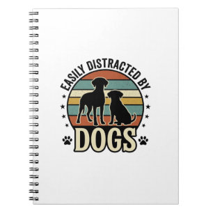 Easily Distracted by Dogs Vintage Silhouette Desig Notebook