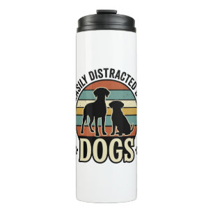 Easily Distracted by Dogs Vintage Silhouette Desig Thermal Tumbler