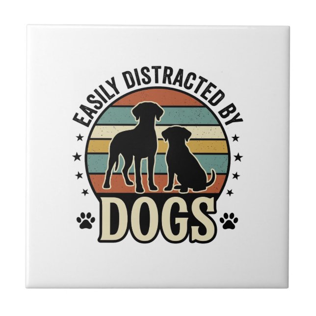 Easily Distracted by Dogs Vintage Silhouette Desig Tile (Front)