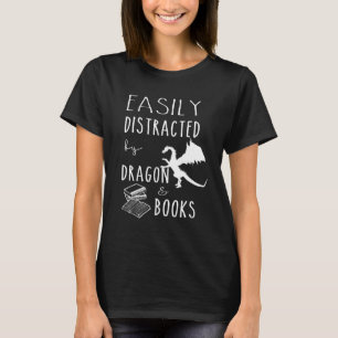 easily distracted by Dragon and Books nerds T-Shirt