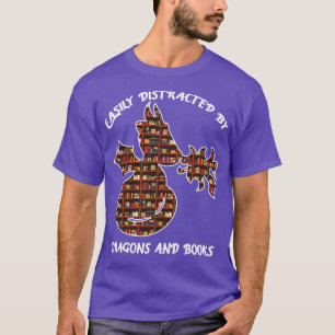 easily distracted by Dragons and books funny gift T-Shirt