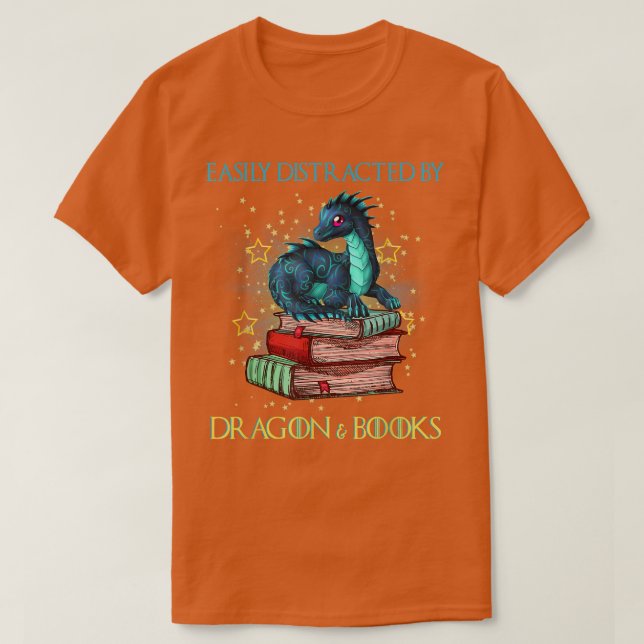 Easily Distracted By Dragons And Books Nerd Dragon T-Shirt (Design Front)