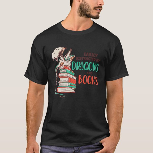 Easily Distracted By Dragons And Books T-Shirt (Front)