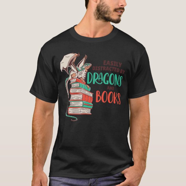 Easily Distracted By Dragons And Books T-Shirt (Front)