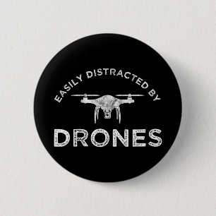 Easily Distracted By Drones 6 Cm Round Badge