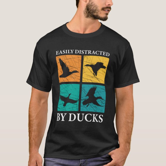 Easily Distracted By Ducks Funny Duck Hunter T-Shirt (Front)