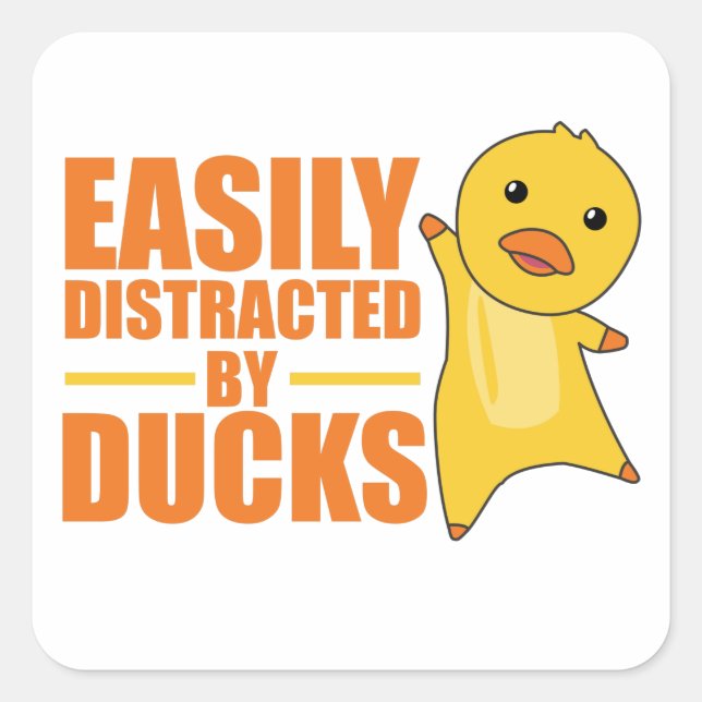 Easily Distracted By Ducks - Funny Duck Square Sticker (Front)