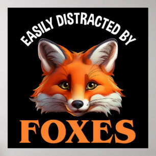 Easily Distracted By Foxes Poster