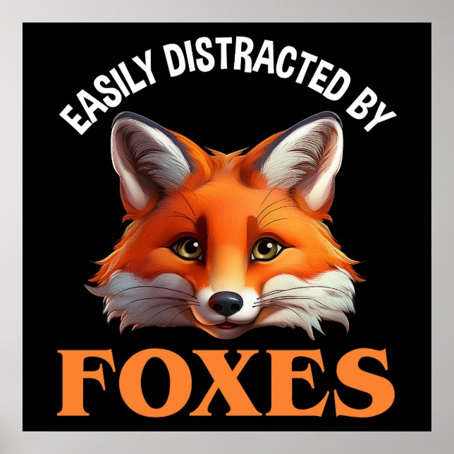 Easily Distracted By Foxes Poster (Front)