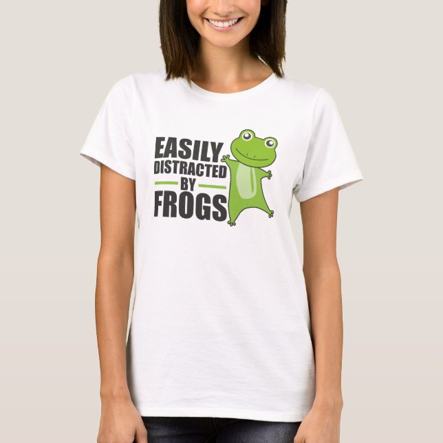 Easily Distracted By Frogs Funny Animal Frogs T-Shirt (Front)