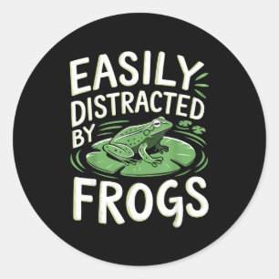 Easily Distracted By Frogs Funny Frogs Lovers Joke Classic Round Sticker