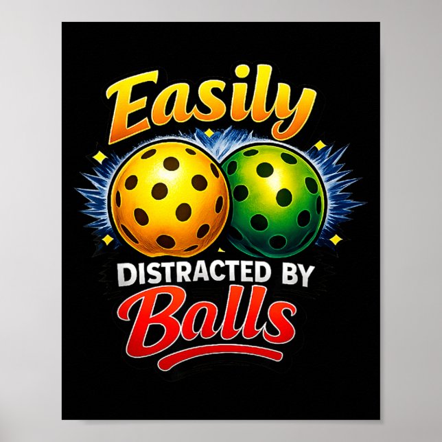 Easily distracted by funny pickleball player humou poster (Front)