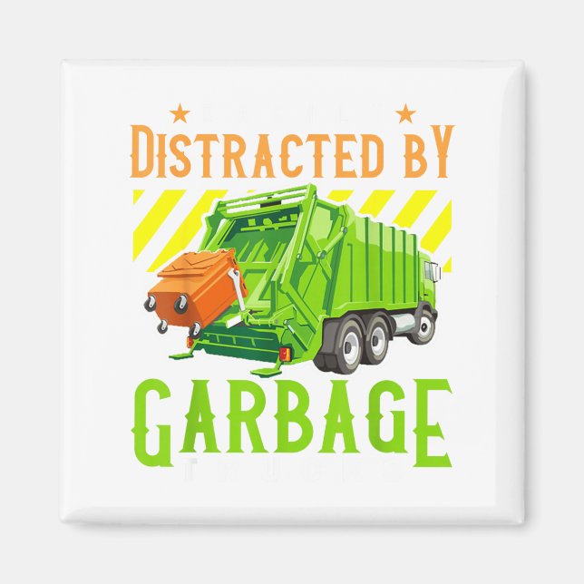 Easily Distracted By Garbage Trucks Funny Truck Lo Magnet (Front)