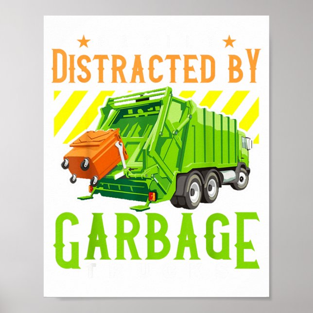Easily Distracted By Garbage Trucks Funny Truck Lo Poster (Front)