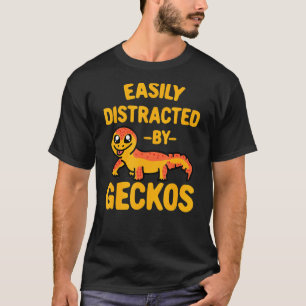Easily Distracted By Geckos Geckoes Design T-Shirt