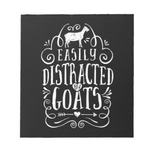 Easily Distracted By Goats Funny Goat Lover Gifts Notepad
