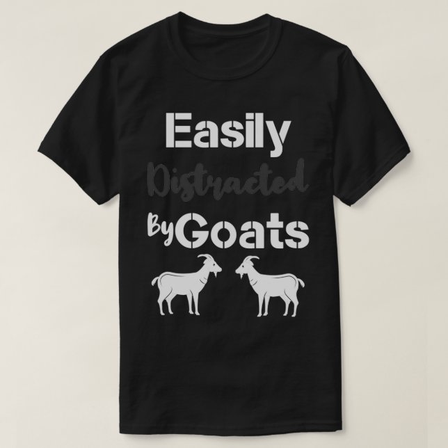 Easily Distracted By Goats Zoo Keeper Farm Animal  T-Shirt (Design Front)
