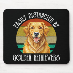 Easily Distracted By Golden Retrievers Mouse Mat