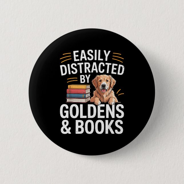 Easily Distracted By Goldens &amp; Books - Golden  6 Cm Round Badge (Front)