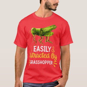 Easily Distracted By grasshopper T-Shirt
