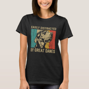Easily Distracted By Great Dane Great Dane T-Shirt