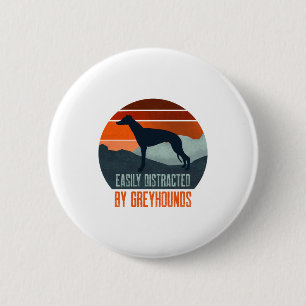Easily Distracted By Greyhounds Dog Walking 6 Cm Round Badge