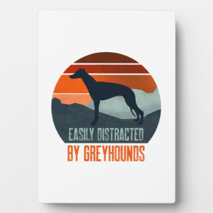 Easily Distracted By Greyhounds Dog Walking Plaque