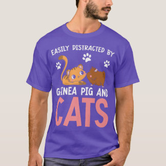 Easily Distracted By Guinea Pig And Cats Meow Pet  T-Shirt