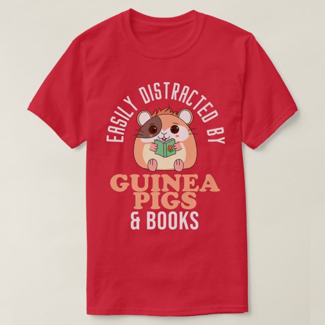 Easily Distracted By Guinea Pigs & Books - Guinea  T-Shirt (Design Front)