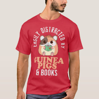 Easily Distracted By Guinea Pigs & Books - Guinea  T-Shirt