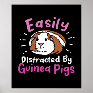Easily Distracted By Guinea Pigs Cute Pet Lover Poster