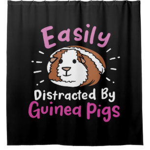 Easily Distracted By Guinea Pigs Cute Pet Lover Shower Curtain