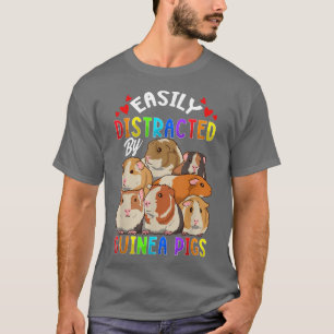 Easily Distracted By Guinea Pigs Hamster Funny Fur T-Shirt